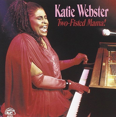 Katie Webster/Two-Fisted Mama!