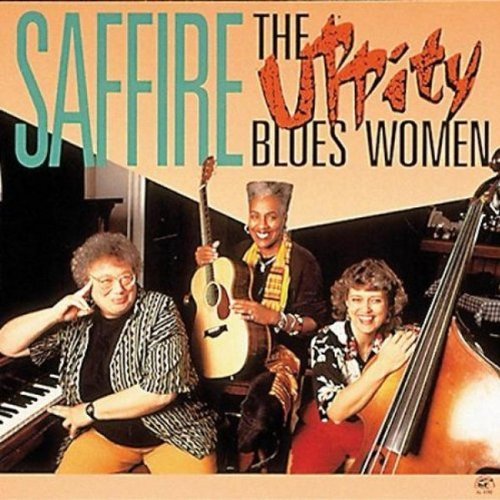 Saffire-Uppity Blues Women/Uppity Blues Women