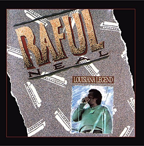 Raful Neal/Louisiana Legend@.