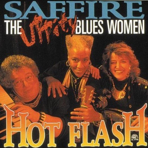 Saffire Uppity Blues Women Hot Flash 