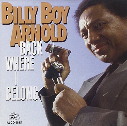Billy Boy Arnold/Back Where I Belong