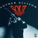 Luther Allison/Soul Fixin' Man