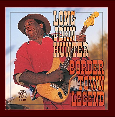 Long John Hunter Border Town Legend Border Town Legend 