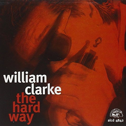 William Clarke/Hard Way