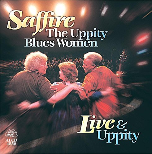 Saffire Uppity Blues Women Live & Uppity Manufactured On Demand 