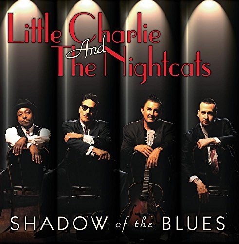 Little Charlie & Nightcats/Shadow Of The Blues@.