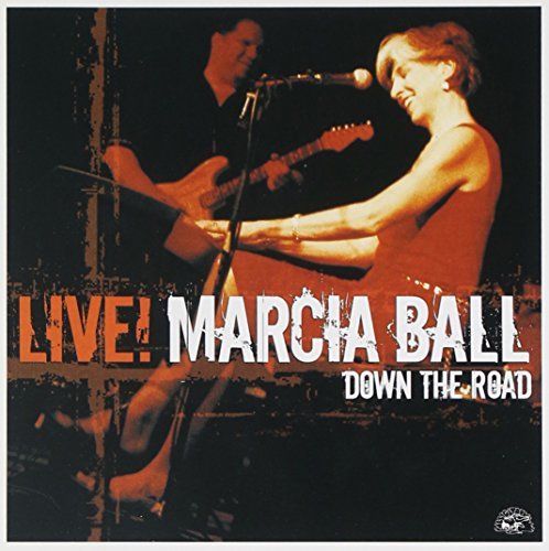 Marcia Ball/Live! Down The Road@.
