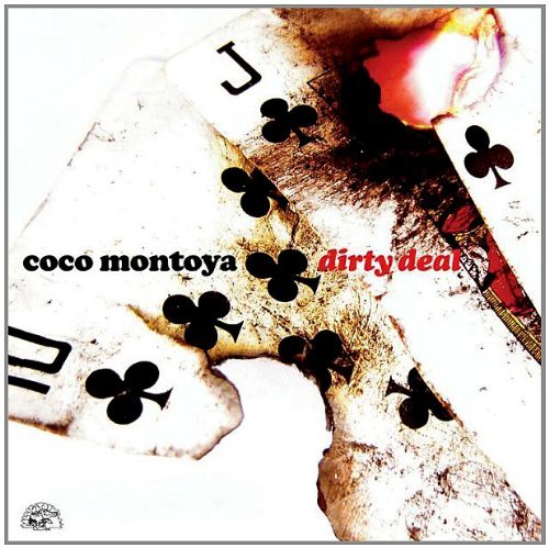 Coco Montoya/Dirty Deal@.
