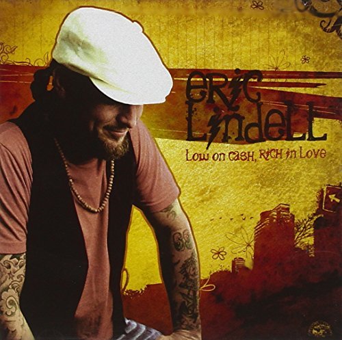 Eric Lindell/Low On Cash Rich In Love