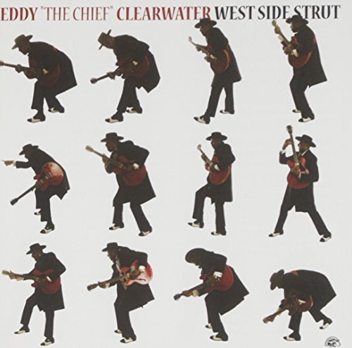 Eddy 'The Chief' Clearwater/West Side Strut