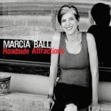 Marcia Ball Roadside Attractions . 