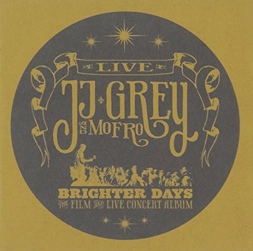 Jj & Mofro Grey Brighter Days Incl. DVD 