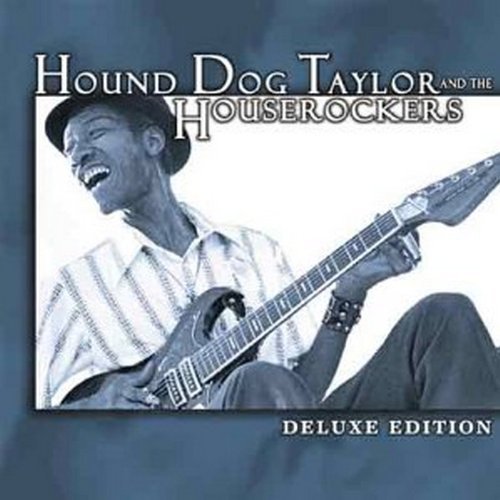 Hound Dog Taylor/Deluxe Edition@Remastered@Incl. Bonus Tracks