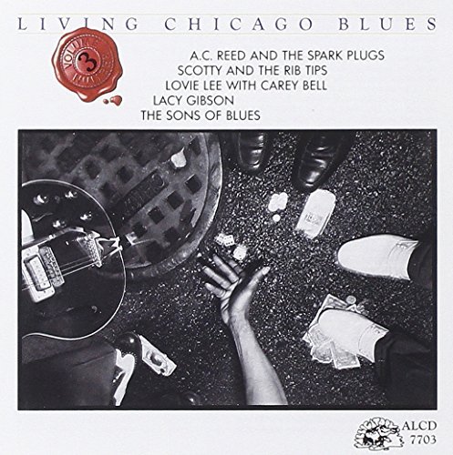 Living Chicago Blues Vol. 3 Living Chicago Blues Gibson Sons Of Blues Lee Bell Living Chicago Blues 