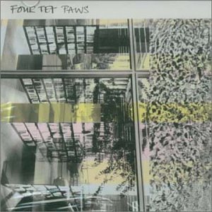 Four Tet/Paws (Remixes)