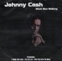 Johnny Cash/Black Man Walking