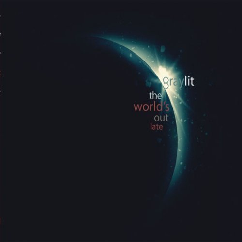 Graylit/World's Out Late