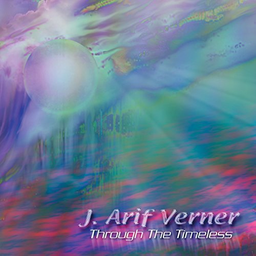 J. Arif Verner Through The Timeless 