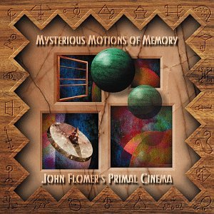 John Flomer/Mysterious Motions Of Memory