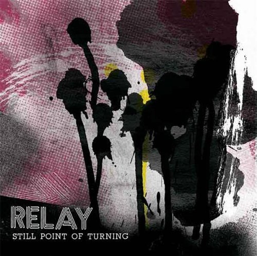 Relay/Still Point Of Turning