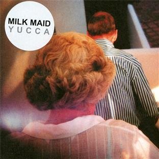 Milk Maid/Yucca