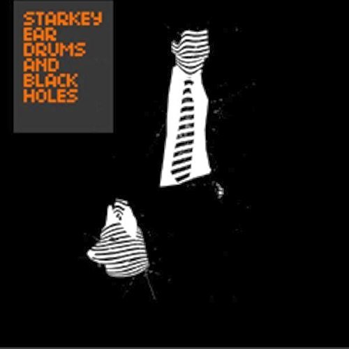Starkey/Eardrums&Blackholes