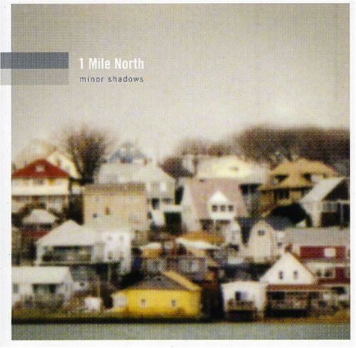 1 Mile North/Minor Shadows