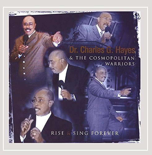 Dr. Charles G. & Cosmopo Hayes/Rise & Sing Forever