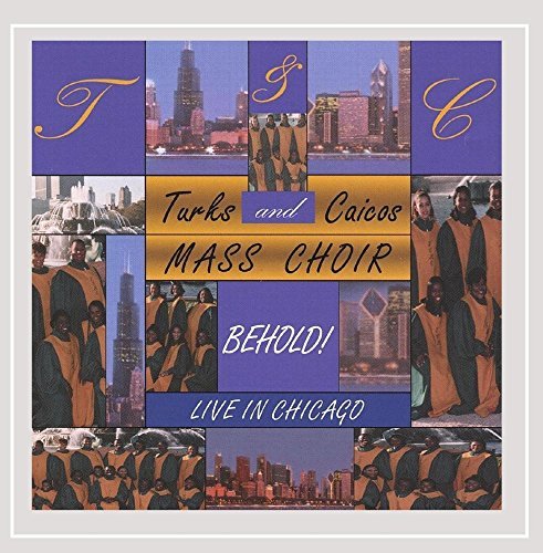 Turks & Caicos Mass/Behold! Live In Chicago