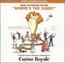 Casino Royale/Where's The Tiger?