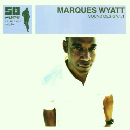 Marques Wyatt/Vol. 1-Sound Design