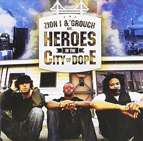 Zion I & The Grouch/Heroes In The City Of Dope