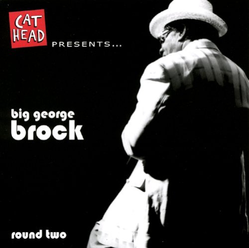 Big George Brock/Round Two