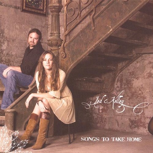 Jed & Kelley/Songs To Take Home