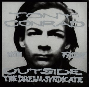 Tony & Faust Conrad/Outside The Dream Syndicate