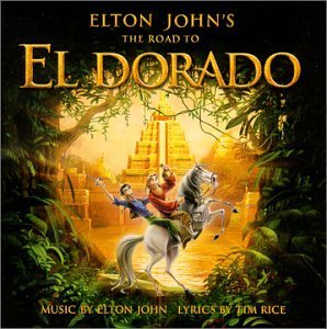 Road To El Dorado/Soundtrack By Elton John