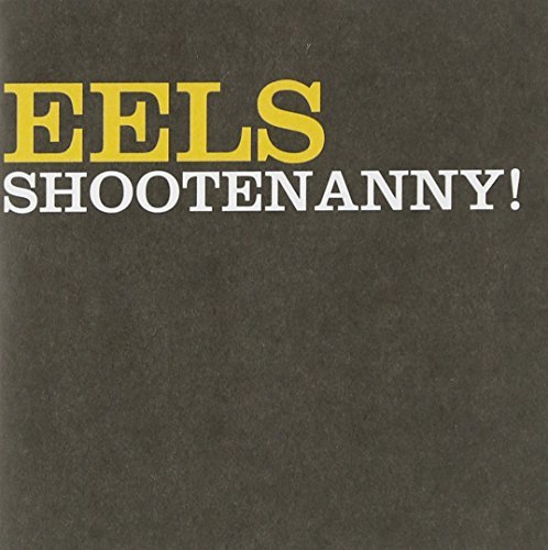 Eels/Shootenanny!