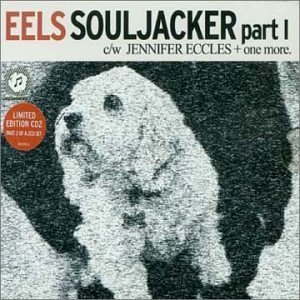 Eels/Souljacker 2 / Jennifer Eccles / My Beloved Monst