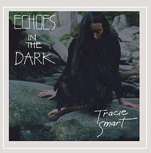 Tracie Smart/Echos In The Dark