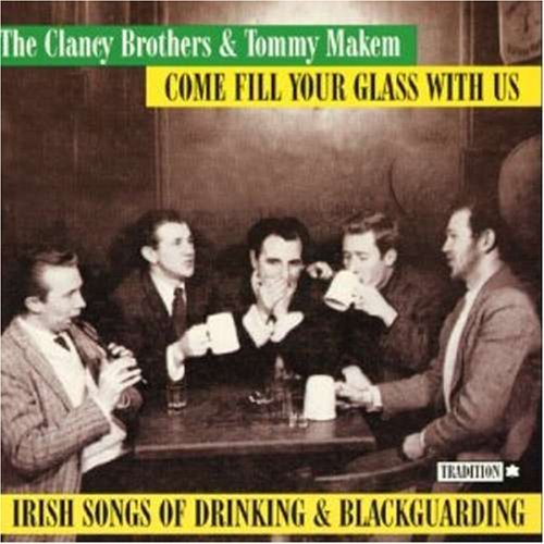 Clancy Brothers/Makem/Come Fill Your Glass With Us-I