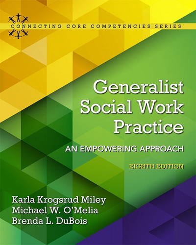 Karla Miley Generalist Social Work Practice An Empowering Approach 0008 Edition; 