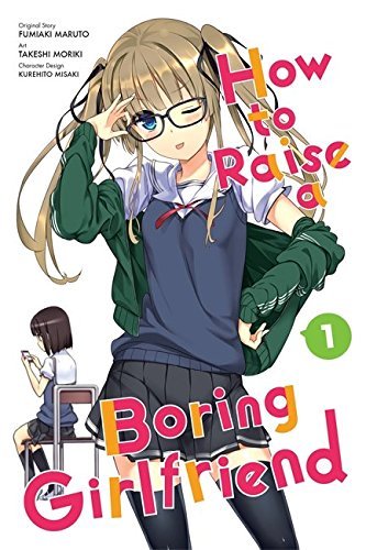 Takeshi Moriki/How to Raise a Boring Girlfriend, Vol. 1