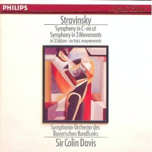 Igor Stravinsky Sir Colin Davis Bayerischen Rundfu/SYMPHONY IN C; SYMPHONY IN THREE MOVEM@Stravinsky: Symphony In C; Symphony In Three Movem