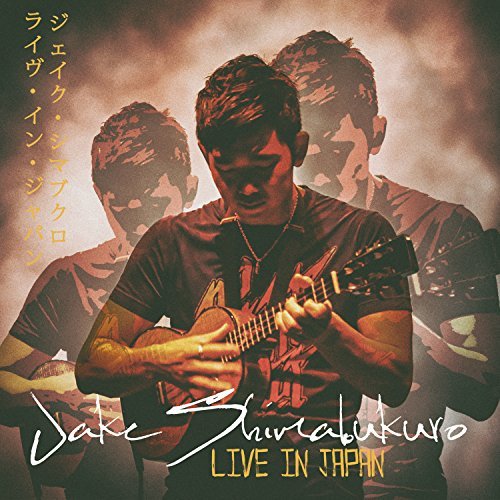 Jake Shimabukuro/Live In Japan