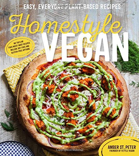 Amber St Peter/Homestyle Vegan@Easy, Everyday Plant-Based Recipes
