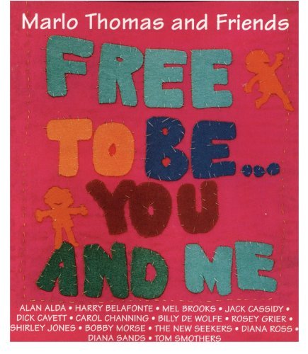 Marlo Thomas and Friends/Free To Be.... You And Me