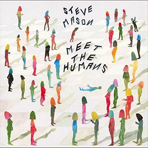 Steve Mason Meet The Humans 
