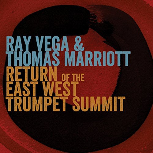 Vega,Ray / Marriot,Thomas/Return Of The East-West Trumpe