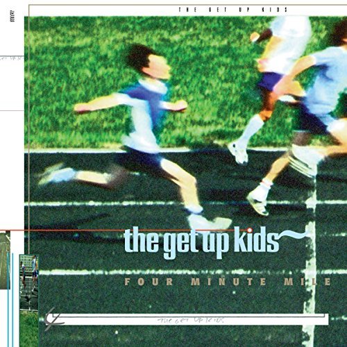 Get Up Kids/Four Minute Mile@.