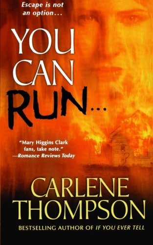 Carlene Thompson/You Can Run...